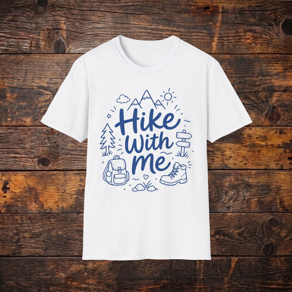 Hike With Me T‑Shirt — Outdoor Hiking Graphic Tee for Trail Lovers