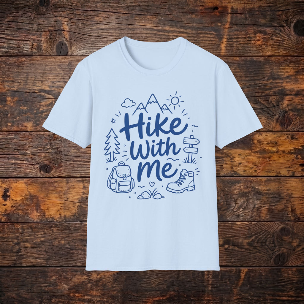 Hike With Me T‑Shirt — Outdoor Hiking Graphic Tee for Trail Lovers