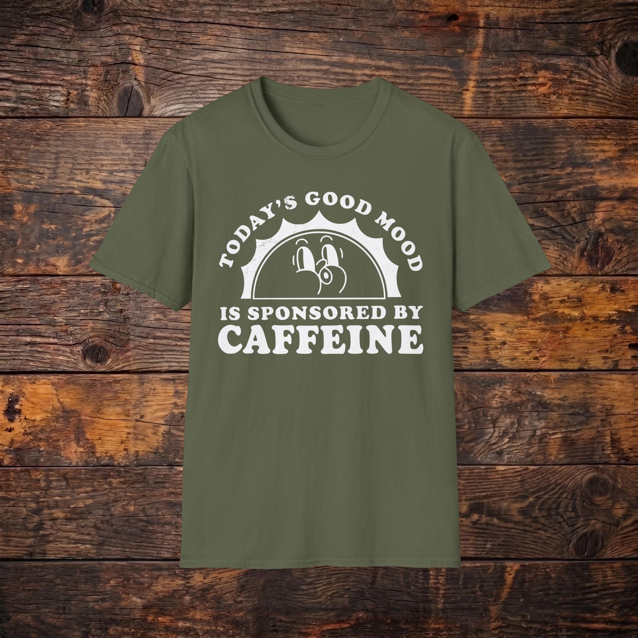 Caffeine Mood T‑Shirt — "Today's Good Mood Is Sponsored By Caffeine" Coffee Tee