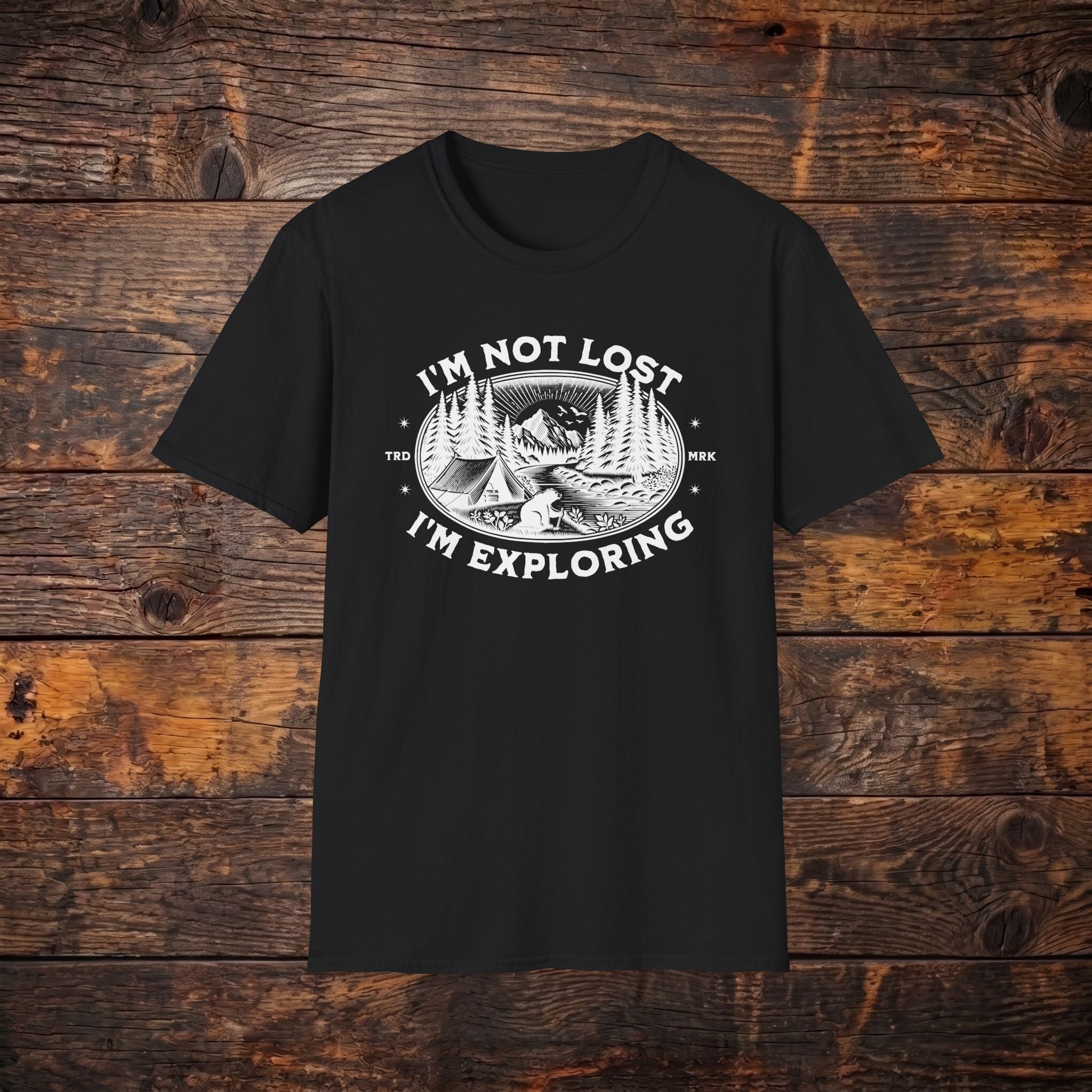 I'm Not Lost I'm Exploring T-Shirt — Camping Adventure Graphic Tee