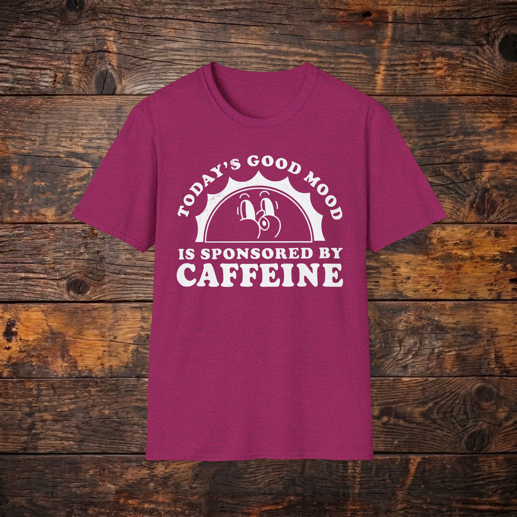 Caffeine Mood T‑Shirt — "Today's Good Mood Is Sponsored By Caffeine" Coffee Tee