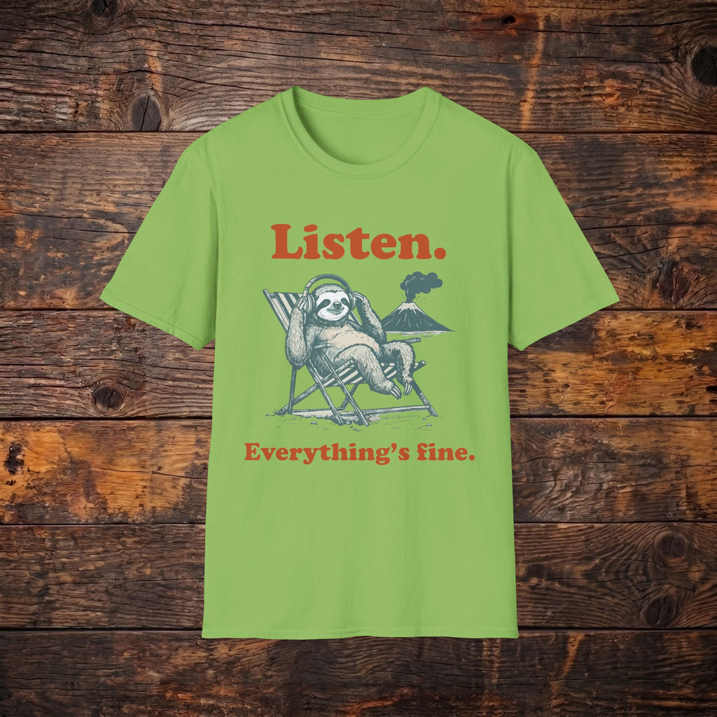 Listen Sloth T-Shirt — "Listen. Everything's fine." Retro Relaxed Tee