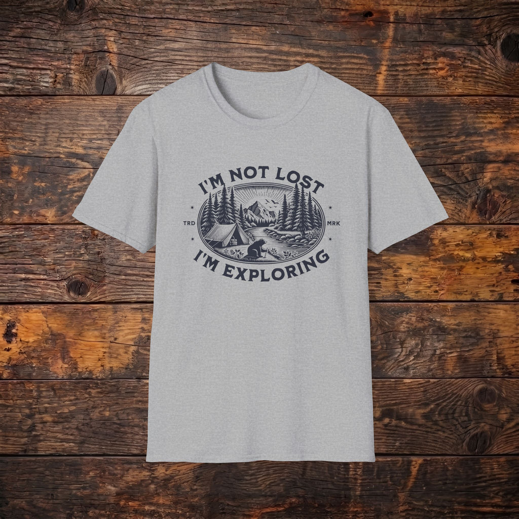 I'm Not Lost I'm Exploring T-Shirt — Camping Adventure Graphic Tee