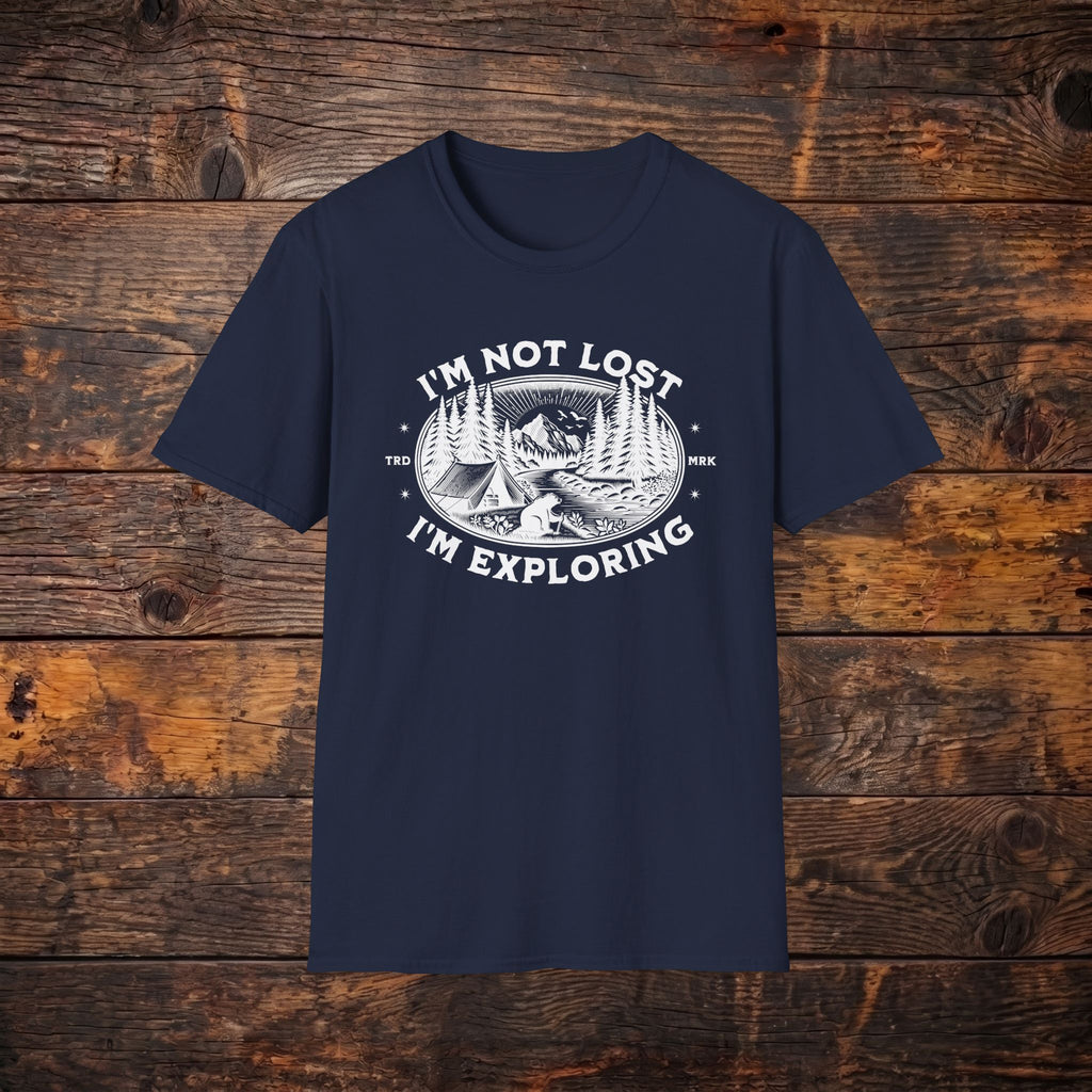 I'm Not Lost I'm Exploring T-Shirt — Camping Adventure Graphic Tee