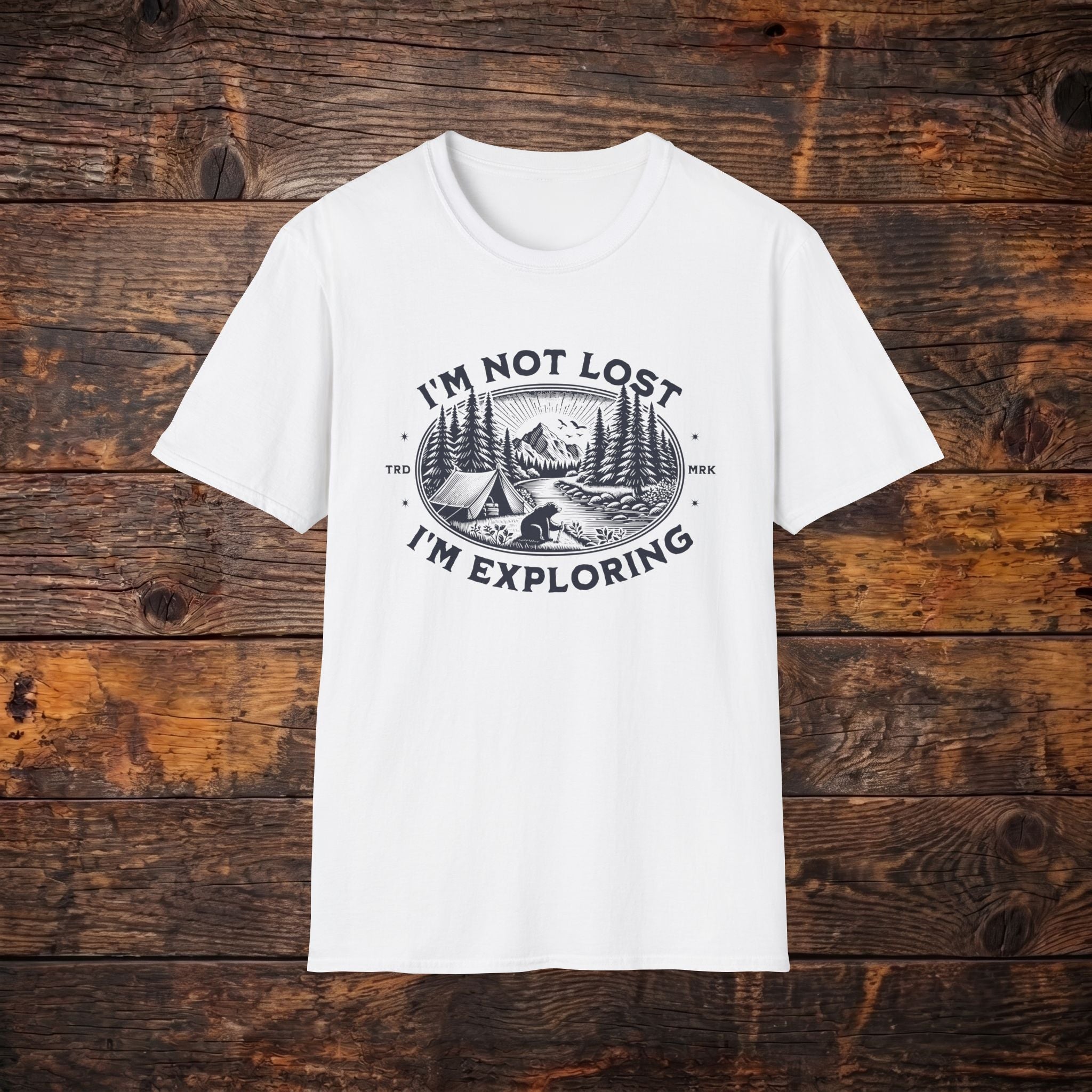 I'm Not Lost I'm Exploring T-Shirt — Camping Adventure Graphic Tee