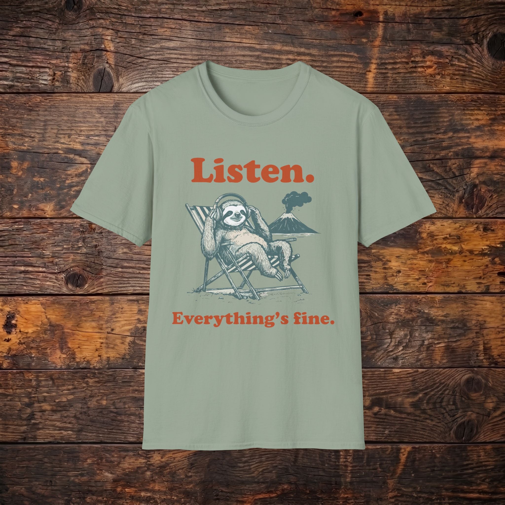 Listen Sloth T-Shirt — "Listen. Everything's fine." Retro Relaxed Tee