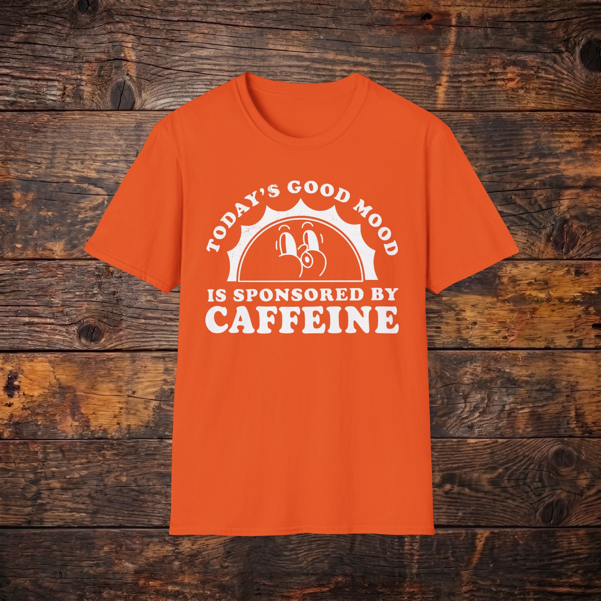 Caffeine Mood T‑Shirt — "Today's Good Mood Is Sponsored By Caffeine" Coffee Tee